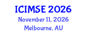 International Conference on Industrial and Manufacturing Systems Engineering (ICIMSE) November 11, 2026 - Melbourne, Australia International Conference on Industrial and Manufacturing Systems Engineering (ICIMSE) November 11, 2026 - Melbourne, Australia