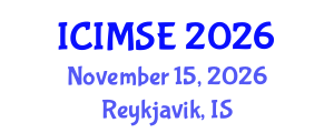 International Conference on Industrial and Manufacturing Systems Engineering (ICIMSE) November 15, 2026 - Reykjavik, Iceland International Conference on Industrial and Manufacturing Systems Engineering (ICIMSE) November 15, 2026 - Reykjavik, Iceland