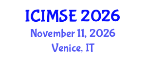 International Conference on Industrial and Manufacturing Systems Engineering (ICIMSE) November 11, 2026 - Venice, Italy International Conference on Industrial and Manufacturing Systems Engineering (ICIMSE) November 11, 2026 - Venice, Italy