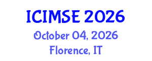 International Conference on Industrial and Manufacturing Systems Engineering (ICIMSE) October 04, 2026 - Florence, Italy International Conference on Industrial and Manufacturing Systems Engineering (ICIMSE) October 04, 2026 - Florence, Italy