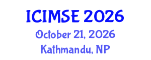 International Conference on Industrial and Manufacturing Systems Engineering (ICIMSE) October 21, 2026 - Kathmandu, Nepal International Conference on Industrial and Manufacturing Systems Engineering (ICIMSE) October 21, 2026 - Kathmandu, Nepal