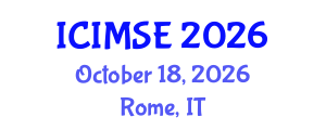 International Conference on Industrial and Manufacturing Systems Engineering (ICIMSE) October 18, 2026 - Rome, Italy International Conference on Industrial and Manufacturing Systems Engineering (ICIMSE) October 18, 2026 - Rome, Italy
