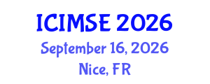 International Conference on Industrial and Manufacturing Systems Engineering (ICIMSE) September 16, 2026 - Nice, France International Conference on Industrial and Manufacturing Systems Engineering (ICIMSE) September 16, 2026 - Nice, France