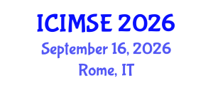 International Conference on Industrial and Manufacturing Systems Engineering (ICIMSE) September 16, 2026 - Rome, Italy International Conference on Industrial and Manufacturing Systems Engineering (ICIMSE) September 16, 2026 - Rome, Italy