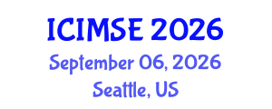 International Conference on Industrial and Manufacturing Systems Engineering (ICIMSE) September 06, 2026 - Seattle, United States International Conference on Industrial and Manufacturing Systems Engineering (ICIMSE) September 06, 2026 - Seattle, United States