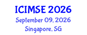 International Conference on Industrial and Manufacturing Systems Engineering (ICIMSE) September 09, 2026 - Singapore, Singapore International Conference on Industrial and Manufacturing Systems Engineering (ICIMSE) September 09, 2026 - Singapore, Singapore