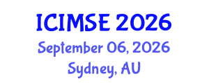International Conference on Industrial and Manufacturing Systems Engineering (ICIMSE) September 06, 2026 - Sydney, Australia International Conference on Industrial and Manufacturing Systems Engineering (ICIMSE) September 06, 2026 - Sydney, Australia