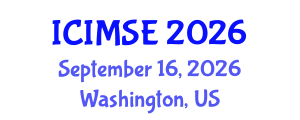 International Conference on Industrial and Manufacturing Systems Engineering (ICIMSE) September 16, 2026 - Washington, United States International Conference on Industrial and Manufacturing Systems Engineering (ICIMSE) September 16, 2026 - Washington, United States