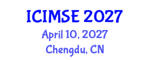 International Conference on Industrial and Manufacturing Systems Engineering (ICIMSE) April 10, 2027 - Chengdu, China International Conference on Industrial and Manufacturing Systems Engineering (ICIMSE) April 10, 2027 - Chengdu, China