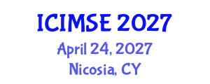 International Conference on Industrial and Manufacturing Systems Engineering (ICIMSE) April 24, 2027 - Nicosia, Cyprus International Conference on Industrial and Manufacturing Systems Engineering (ICIMSE) April 24, 2027 - Nicosia, Cyprus