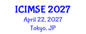 International Conference on Industrial and Manufacturing Systems Engineering (ICIMSE) April 22, 2027 - Tokyo, Japan International Conference on Industrial and Manufacturing Systems Engineering (ICIMSE) April 22, 2027 - Tokyo, Japan