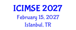 International Conference on Industrial and Manufacturing Systems Engineering (ICIMSE) February 15, 2027 - Istanbul, Turkey International Conference on Industrial and Manufacturing Systems Engineering (ICIMSE) February 15, 2027 - Istanbul, Turkey