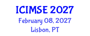 International Conference on Industrial and Manufacturing Systems Engineering (ICIMSE) February 08, 2027 - Lisbon, Portugal International Conference on Industrial and Manufacturing Systems Engineering (ICIMSE) February 08, 2027 - Lisbon, Portugal