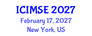 International Conference on Industrial and Manufacturing Systems Engineering (ICIMSE) February 17, 2027 - New York, United States International Conference on Industrial and Manufacturing Systems Engineering (ICIMSE) February 17, 2027 - New York, United States