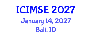 International Conference on Industrial and Manufacturing Systems Engineering (ICIMSE) January 14, 2027 - Bali, Indonesia International Conference on Industrial and Manufacturing Systems Engineering (ICIMSE) January 14, 2027 - Bali, Indonesia