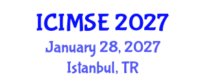 International Conference on Industrial and Manufacturing Systems Engineering (ICIMSE) January 28, 2027 - Istanbul, Turkey International Conference on Industrial and Manufacturing Systems Engineering (ICIMSE) January 28, 2027 - Istanbul, Turkey