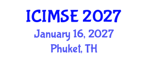 International Conference on Industrial and Manufacturing Systems Engineering (ICIMSE) January 16, 2027 - Phuket, Thailand International Conference on Industrial and Manufacturing Systems Engineering (ICIMSE) January 16, 2027 - Phuket, Thailand