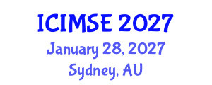 International Conference on Industrial and Manufacturing Systems Engineering (ICIMSE) January 28, 2027 - Sydney, Australia International Conference on Industrial and Manufacturing Systems Engineering (ICIMSE) January 28, 2027 - Sydney, Australia