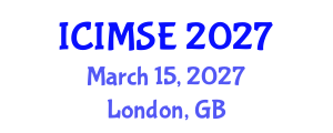 International Conference on Industrial and Manufacturing Systems Engineering (ICIMSE) March 15, 2027 - London, United Kingdom International Conference on Industrial and Manufacturing Systems Engineering (ICIMSE) March 15, 2027 - London, United Kingdom