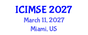 International Conference on Industrial and Manufacturing Systems Engineering (ICIMSE) March 11, 2027 - Miami, United States International Conference on Industrial and Manufacturing Systems Engineering (ICIMSE) March 11, 2027 - Miami, United States