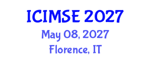 International Conference on Industrial and Manufacturing Systems Engineering (ICIMSE) May 08, 2027 - Florence, Italy International Conference on Industrial and Manufacturing Systems Engineering (ICIMSE) May 08, 2027 - Florence, Italy