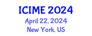 International Conference on Industrial and Mechanical Engineering (ICIME) April 22, 2024 - New York, United States