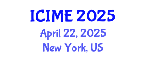 International Conference on Industrial and Mechanical Engineering (ICIME) April 22, 2025 - New York, United States