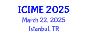 International Conference on Industrial and Mechanical Engineering (ICIME) March 22, 2025 - Istanbul, Turkey