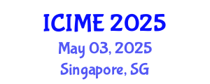 International Conference on Industrial and Mechanical Engineering (ICIME) May 03, 2025 - Singapore, Singapore