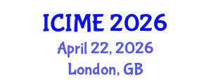 International Conference on Industrial and Mechanical Engineering (ICIME) April 22, 2026 - London, United Kingdom