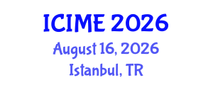 International Conference on Industrial and Mechanical Engineering (ICIME) August 16, 2026 - Istanbul, Turkey