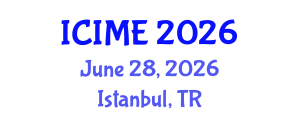 International Conference on Industrial and Mechanical Engineering (ICIME) June 28, 2026 - Istanbul, Turkey