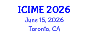 International Conference on Industrial and Mechanical Engineering (ICIME) June 15, 2026 - Toronto, Canada