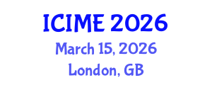 International Conference on Industrial and Mechanical Engineering (ICIME) March 15, 2026 - London, United Kingdom
