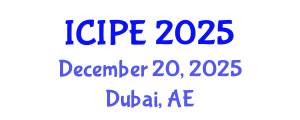 International Conference on Industrial and Production Engineering (ICIPE) December 20, 2025 - Dubai, United Arab Emirates