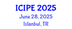 International Conference on Industrial and Production Engineering (ICIPE) June 28, 2025 - Istanbul, Turkey