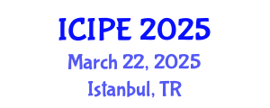 International Conference on Industrial and Production Engineering (ICIPE) March 22, 2025 - Istanbul, Turkey