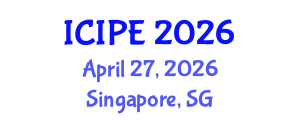 International Conference on Industrial and Production Engineering (ICIPE) April 27, 2026 - Singapore, Singapore International Conference on Industrial and Production Engineering (ICIPE) April 27, 2026 - Singapore, Singapore