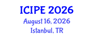 International Conference on Industrial and Production Engineering (ICIPE) August 16, 2026 - Istanbul, Turkey