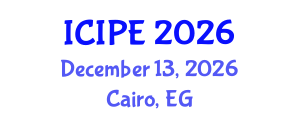 International Conference on Industrial and Production Engineering (ICIPE) December 13, 2026 - Cairo, Egypt International Conference on Industrial and Production Engineering (ICIPE) December 13, 2026 - Cairo, Egypt