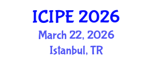 International Conference on Industrial and Production Engineering (ICIPE) March 22, 2026 - Istanbul, Turkey