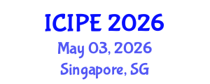 International Conference on Industrial and Production Engineering (ICIPE) May 03, 2026 - Singapore, Singapore