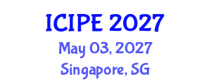 International Conference on Industrial and Production Engineering (ICIPE) May 03, 2027 - Singapore, Singapore International Conference on Industrial and Production Engineering (ICIPE) May 03, 2027 - Singapore, Singapore