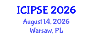 International Conference on Industrial and Production Systems Engineering (ICIPSE) August 14, 2026 - Warsaw, Poland International Conference on Industrial and Production Systems Engineering (ICIPSE) August 14, 2026 - Warsaw, Poland