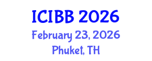 International Conference on Industrial Biotechnology and Bioenergy (ICIBB) February 23, 2026 - Phuket, Thailand International Conference on Industrial Biotechnology and Bioenergy (ICIBB) February 23, 2026 - Phuket, Thailand