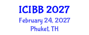 International Conference on Industrial Biotechnology and Bioenergy (ICIBB) February 24, 2027 - Phuket, Thailand International Conference on Industrial Biotechnology and Bioenergy (ICIBB) February 24, 2027 - Phuket, Thailand