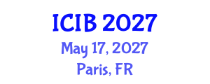 International Conference on Industrial Biotechnology (ICIB) May 17, 2027 - Paris, France International Conference on Industrial Biotechnology (ICIB) May 17, 2027 - Paris, France