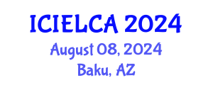 International Conference on Industrial Ecology and Life Cycle Assessment (ICIELCA) August 08, 2024 - Baku, Azerbaijan