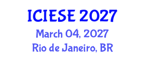 International Conference on Industrial Electronics and Systems Engineering (ICIESE) March 04, 2027 - Rio de Janeiro, Brazil International Conference on Industrial Electronics and Systems Engineering (ICIESE) March 04, 2027 - Rio de Janeiro, Brazil