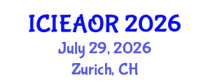 International Conference on Industrial Engineering and Applied Operations Research (ICIEAOR) July 29, 2026 - Zurich, Switzerland